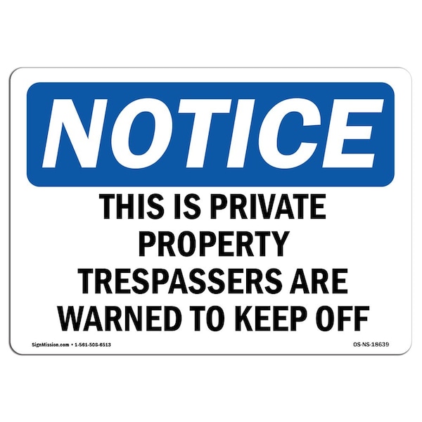 Signmission Sign, 7" H, 10" W, Plastic, Is Private Property Trespassers Are Sign, Landscape, L-18639 OS-NS-P-710-L-18639 - main